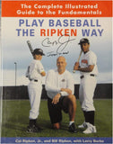Cal Ripken Jr Hand Signed Autographed Book Play Baseball The Ripken Way